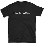 Blacknificent Printed Tee Black / S Black Coffee Unisex Tee